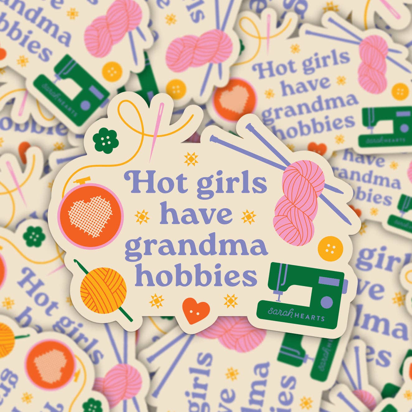 Hot Girls Have Grandma Hobbies™ Sticker